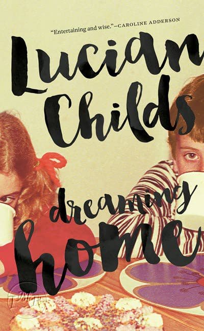 Cover Image of "Dreaming Home" by Lucian Childs