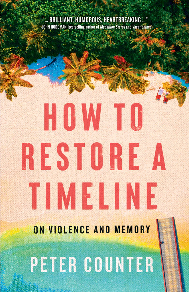 Cover Image of How to Restore a Timeline. An aerial perspective of a coastal beach. Trees like the top of the image, and water is at the bottom. There is a dock in the bottom right corner. The title is in red text, with the subtitle "On Violence and Memory" in black, and the author's name in white at the bottom of the image. At the very top is a blurb from John Hoogman which reads, "Brilliant, Humorous, Heartbreaking … "