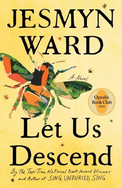 Cover of Let Us Descend by Jesmyn Ward. Yellow cover with multicoloured bee.